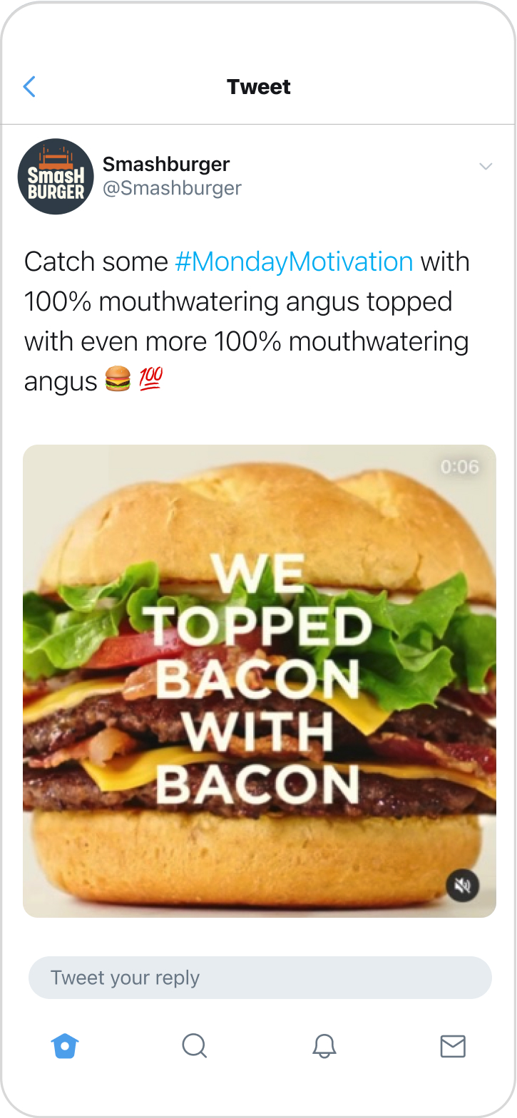 Smashburger tweet - "Catch some Monday Motivation with 100% mouthwatering angus topped with even more 100% mouthwatering angus."